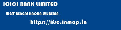 ICICI BANK LIMITED  WEST BENGAL HAORA ULUBERIA   ifsc code